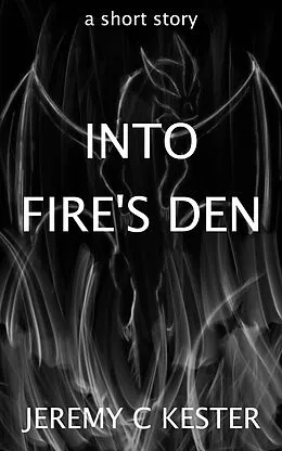 E-Book (epub) Into Fire's Den von Jeremy Kester
