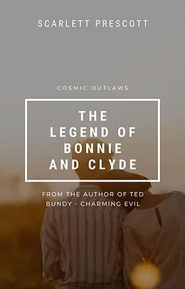 E-Book (epub) Cosmic Outlaws - The Legend of Bonnie and Clyde von Scarlett Prescott