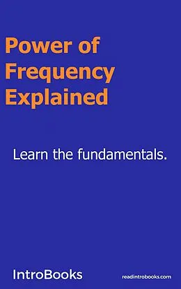 E-Book (epub) Power of Frequency Explained von Introbooks