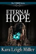 E-Book (epub) Eternal Hope (The Cursed Series, #7) von Kara Leigh Miller