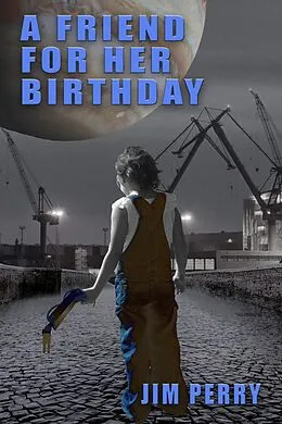 E-Book (epub) A Friend for Her Birthday von Jim Perry