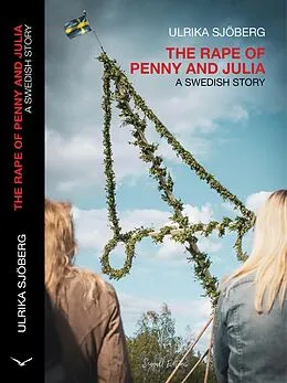 E-Book (epub) The Rape of Penny and Julia von Ulrika Sjöberg
