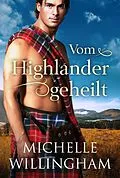 E-Book (epub) Vom Highlander geheilt von Michelle Willingham