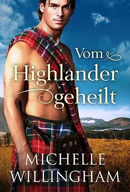 E-Book (epub) Vom Highlander geheilt von Michelle Willingham