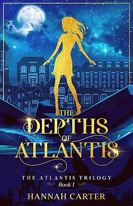 E-Book (epub) The Depths of Atlantis (The Atlantis Trilogy) von Hannah Carter