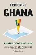 Couverture cartonnée Exploring Ghana de William Jones