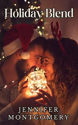 E-Book (epub) Holiday Blend (The Coffee Shop Romances, #3) von Jennifer Montgomery