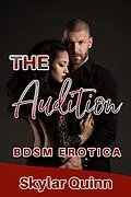 E-Book (epub) The Audition: BDSM Erotica (The Club Series, #1) von Skylar Quinn