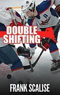 E-Book (epub) Double Shifting (Sam the Hockey Player (Pee Wee), #3) von Frank Scalise
