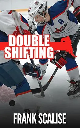 E-Book (epub) Double Shifting (Sam the Hockey Player (Pee Wee), #3) von Frank Scalise