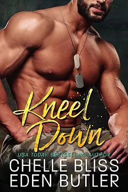 E-Book (epub) Kneel Down (Nailed Down, #3) von Chelle Bliss