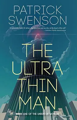 E-Book (epub) The Ultra Thin Man (The Union of Worlds) von Patrick Swenson