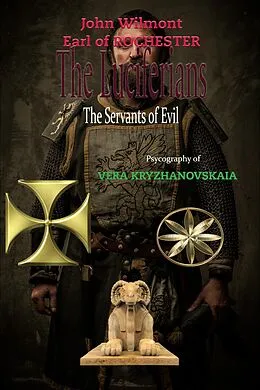 E-Book (epub) The Luciferians: The Servants of Evil von John Wilmot of Rochester, Vera Kryzhanovskaia