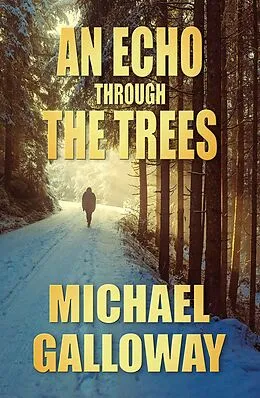 E-Book (epub) An Echo Through the Trees von Michael Galloway