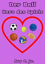 E-Book (epub) Der Ball Herz des Spiels von Ary S.