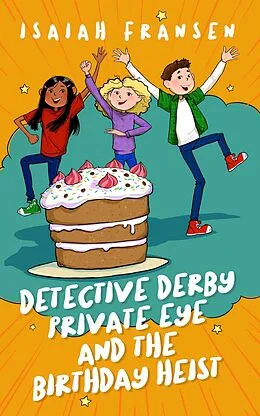 E-Book (epub) Detective Derby Private Eye And The Birthday Heist von Isaiah Fransen