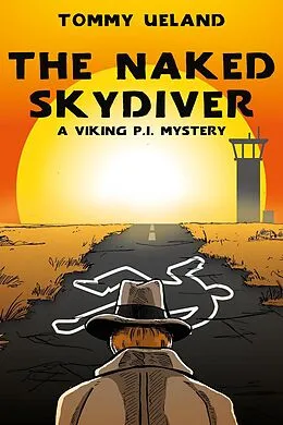 E-Book (epub) The Naked Skydiver (Viking P.I., #6) von Tommy Ueland