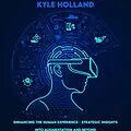 E-Book (epub) Enhancing the Human Experience - Strategic Insights into Augmentation and Beyond von Kyle Holland