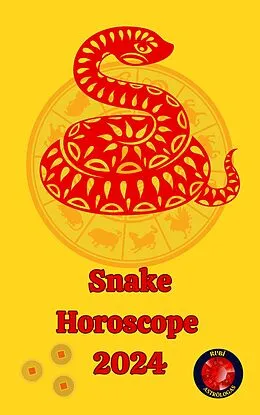 E-Book (epub) Snake Horoscope 2024 von Angeline A. Rubi, Alina A Rubi
