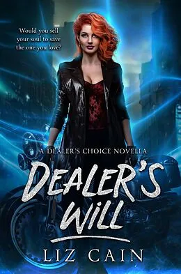 E-Book (epub) Dealer's Will (Dealer's Choice: An Urban Fantasy Story, #0.5) von Liz Cain