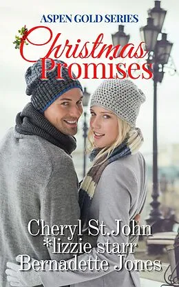 E-Book (epub) Christmas Promises (Aspen Gold Series, #21) von *Lizzie Starr, Cheryl St. John, Bernadette Jones