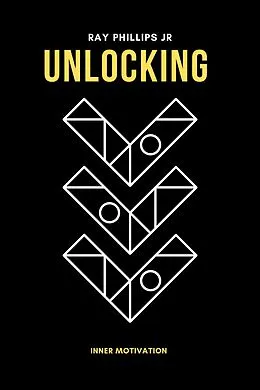 E-Book (epub) Unlocking Inner Motivation von Ray Phillips