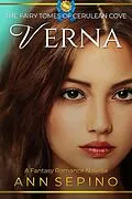 E-Book (epub) Verna (The Fairy Tomes of Cerulean Cove, #4) von Ann Sepino