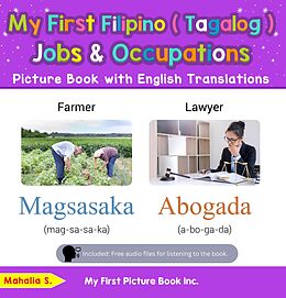 eBook (epub) My First Filipino (Tagalog) Jobs and Occupations Picture Book with English Translations (Teach & Learn Basic Filipino (Tagalog) words for Children, #10) de Mahalia S.