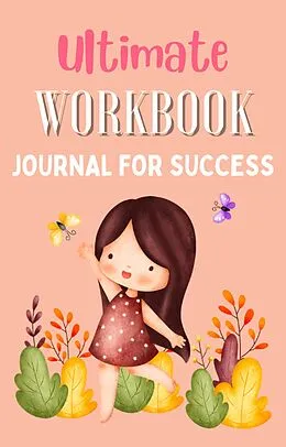E-Book (epub) Ultimate Workbook Journal For Success von Mahoe Publishing, Joanne Marsden
