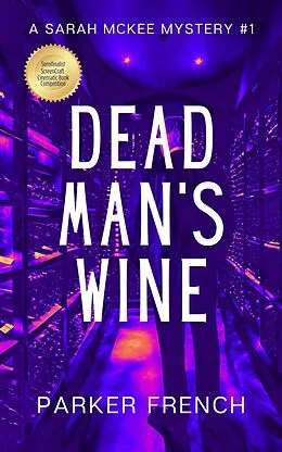 E-Book (epub) Dead Man's Wine (A Sarah McKee Mystery, #1) von Parker French