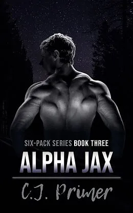E-Book (epub) Alpha Jax (six-pack series, #3) von Cj Primer