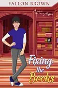 E-Book (epub) Fixing the Books (Jax of All Trade, #3) von Fallon Brown