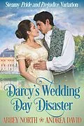E-Book (epub) Darcy's Wedding Day Disaster von Abbey North, Andrea David