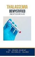 E-Book (epub) Thalassemia Demystified: Doctor's Secret Guide von Ankita Kashyap, Krishna N. Sharma