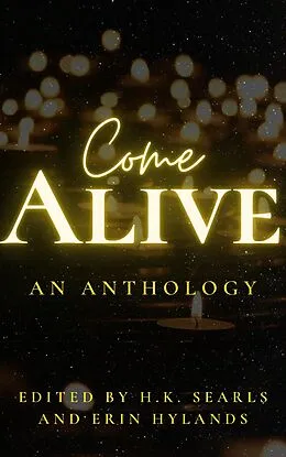 E-Book (epub) Come Alive von H. K. Searls, Adam Wilson, Kiran Lynn