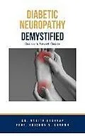 E-Book (epub) Diabetic Neuropathy Demystified: Doctor's Secret Guide von Ankita Kashyap