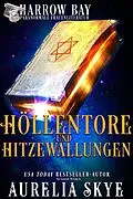 E-Book (epub) Höllentore & Hitzewallungen (Harrow Bucht Serie, #1) von Aurelia Skye
