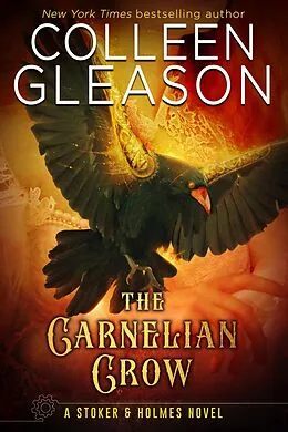 E-Book (epub) The Carnelian Crow (Stoker and Holmes, #4) von Colleen Gleason