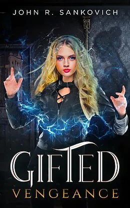 E-Book (epub) Gifted Vengeance von John R. Sankovich