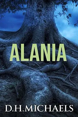 E-Book (epub) Alania (Etheric Realms, #2) von D. H. Michaels
