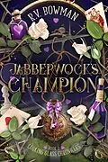 E-Book (epub) Jabberwock's Champion (Looking Glass Chronicles, #2) von R. V. Bowman
