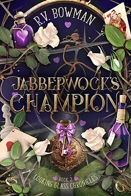 E-Book (epub) Jabberwock's Champion (Looking Glass Chronicles, #2) von R. V. Bowman