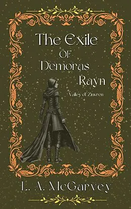E-Book (epub) The Exile of Demoras Rayn (Valley of Zinvren, #2) von L. A. McGarvey