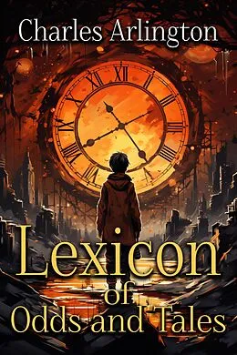 E-Book (epub) Lexicon of Odds and Tales von Charles Arlington