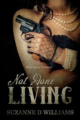 E-Book (epub) Not Done Living von Suzanne D. Williams