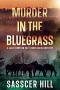 E-Book (epub) Murder In The Bluegrass (The Janet Simpson Cozy Mysteries, #4) von Sasscer Hill