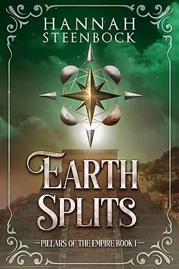 E-Book (epub) Earth Splits (Pillars of the Empire, #1) von Hannah Steenbock
