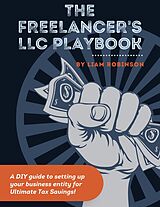 eBook (epub) The Freelancer's LLC Playbook de Liam Robinson