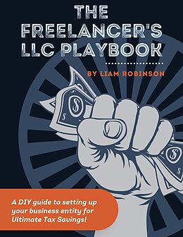 eBook (epub) The Freelancer's LLC Playbook de Liam Robinson