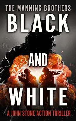 E-Book (epub) Black and White (A John Stone Action Thriller, #7) von Brian Manning, Allen Manning